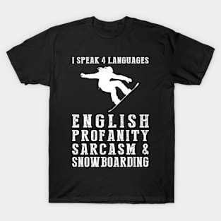 Shredding with Humor! Funny '4 Languages' Sarcasm Snowboarding Tee & Hoodie T-Shirt